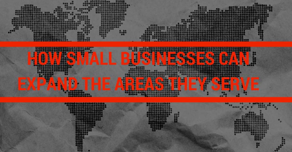 How-Small-Businesses-Can-Expand-The-Areas-They-Serve