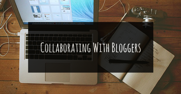 3 Tips For Small Businesses Collaborating With Bloggers