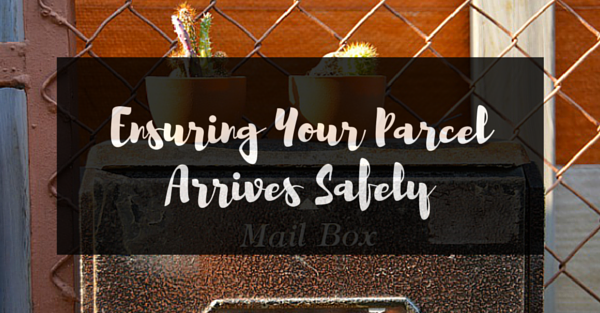 Ensuring Your ParcelArrives Safely